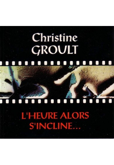 CHRISTINE GROULT  "L´heure alors s´incline" 3"CD